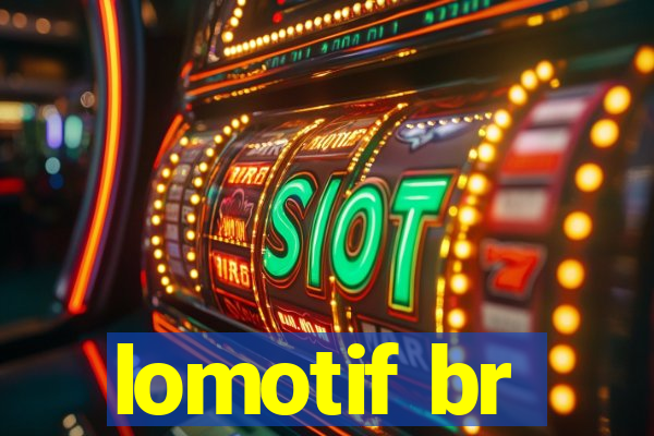 lomotif br